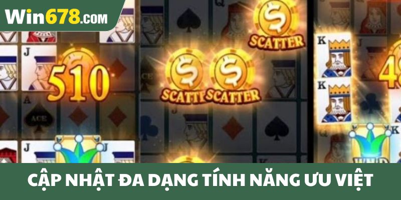Cập nhật đa dạng tính năng ưu việt
