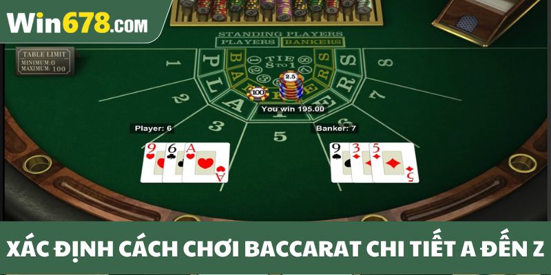 Xác định cách chơi Baccarat chi tiết a đến z